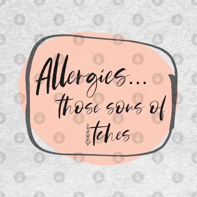 Allergies, those sons of itches! by yaywow